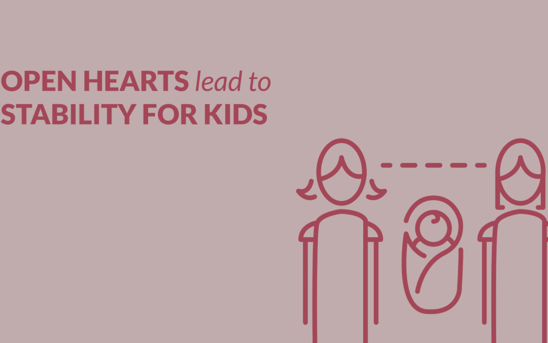 Open Hearts Lead to Stability for Kids