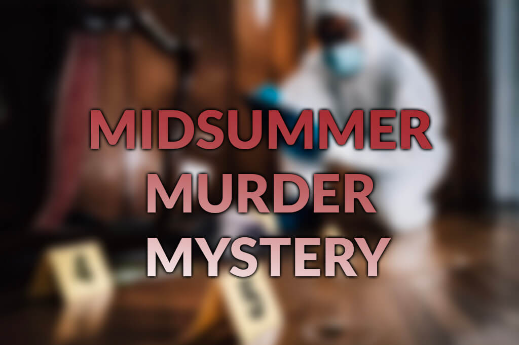Midsummer Murder Mystery
